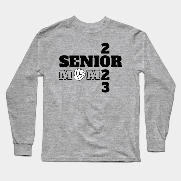 Senior 2023 Volleyball Mom Long Sleeve T-Shirt by MalibuSun